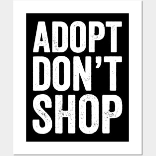 Adopt don't shop Posters and Art